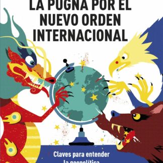 La pugna por el nuevo orden internacional