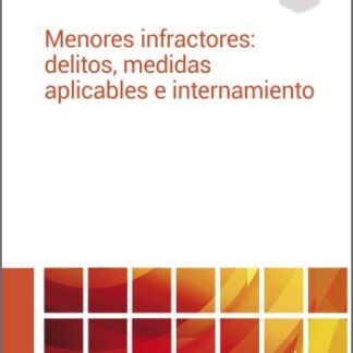 Menores infractores: medidas aplicables e internamiento