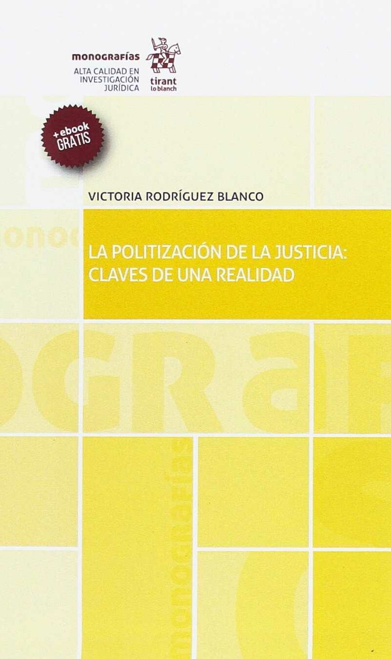 Politización de la Justicia: Claves de una Realidad