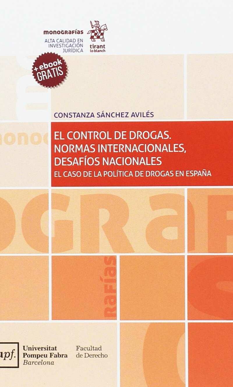 Control de Drogas. Normas Internacionales, Desafíos nacionales. El caso de la política de drogas en España