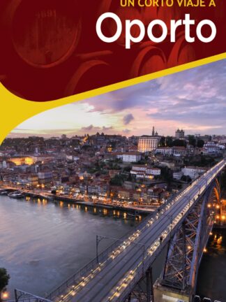 Oporto Un corto viaje