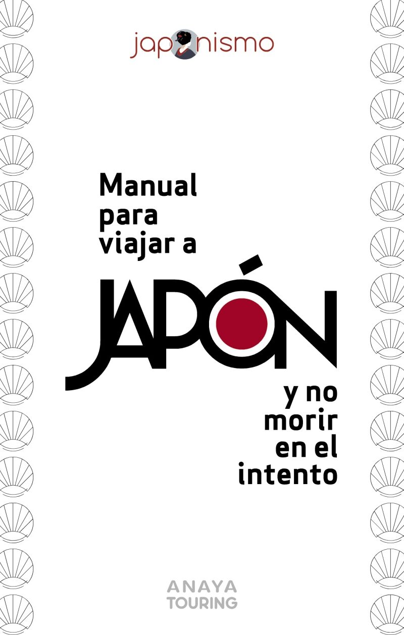 Manual para viajar a Japón y no morir en el intento
