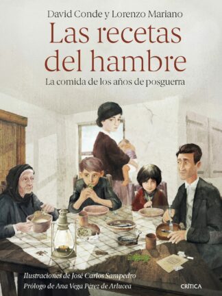 Las recetas del hambre. La comida de los años de posguerra