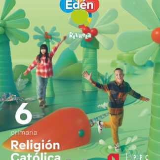 Religión católica. 6 Primaria. Edén. Revuela. Comunidad de Madrid