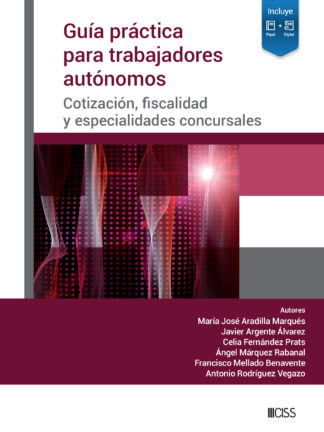Guía práctica para trabajadores autónomos. Cotización, fiscalidad y especialidades concursales