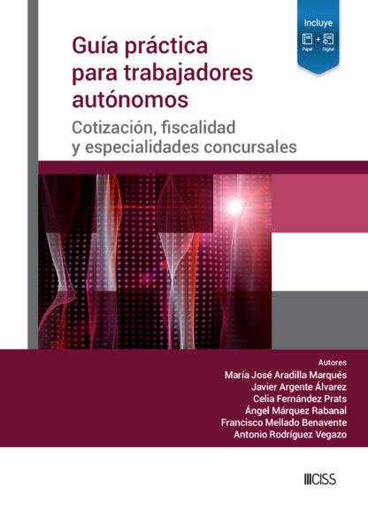 Guía práctica para trabajadores autónomos. Cotización, fiscalidad y especialidades concursales