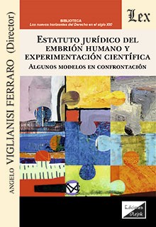 Estatuto jurídico del embrión humano y experimentación científica algunos modelos en confrontación