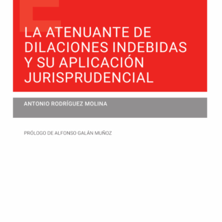 Atenuante de dilaciones indebidas y su aplicación jurisprudencial