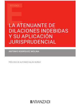 Atenuante de dilaciones indebidas y su aplicación jurisprudencial