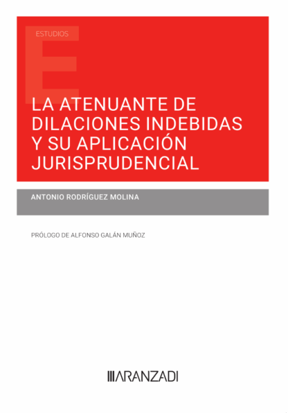 Atenuante de dilaciones indebidas y su aplicación jurisprudencial