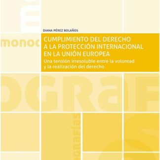 Cumplimiento del Derecho a la protección internacional en la Unión Europea