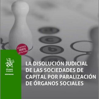 La disolución judicial de las sociedades de capital por paralización de órganos
