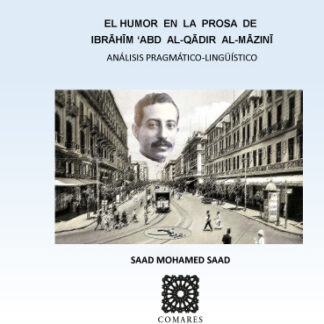 PDF El Humor en la prosa de Ibráhim Abd Al-Qádir al Máziní Análisis pragmático-lingüístico