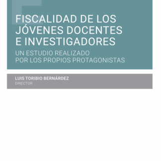 Fiscalidad de los jóvenes docentes e investigadores. Un estudio realizado por los propios protagonistas