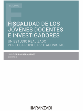 Fiscalidad de los jóvenes docentes e investigadores. Un estudio realizado por los propios protagonistas