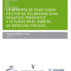 MINORIA DE EDAD COMO FACTOR DE VULNERABILIDAD