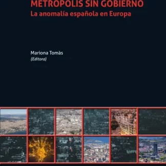 Metrópolis sin gobierno. La anomalía Española en Europa