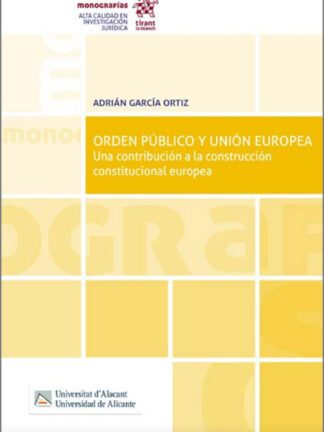 Orden público y Unión Europea. Una contribución a la construcción constitucional