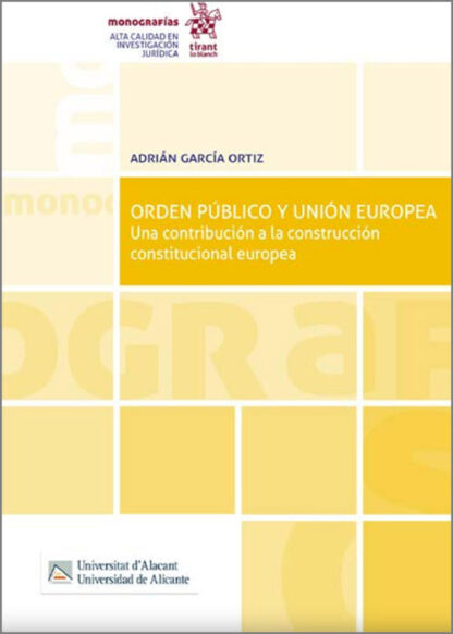 Orden público y Unión Europea. Una contribución a la construcción constitucional