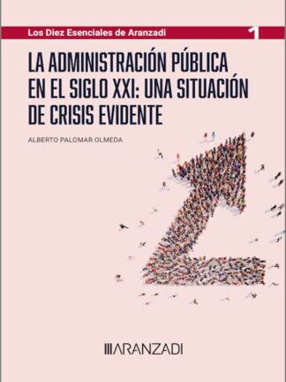 Administración pública en el siglo XXI: una situación de crisis evidente
