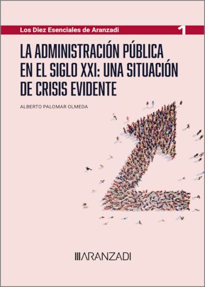 Administración pública en el siglo XXI: una situación de crisis evidente