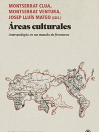 Areas culturales. Antropología en un mundo de fronteras