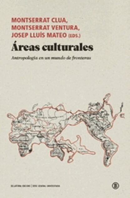 Areas culturales. Antropología en un mundo de fronteras
