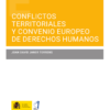 Conflictos territoriales y Convenio Europeo de Derechos Humanos