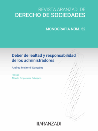 Deber de lealtad y responsabilidad de los administradores.  Revista de ederecho de sociedades núm. 52