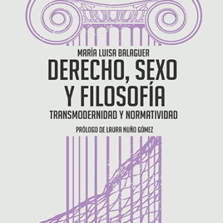 Derecho, sexo y filosofía. Transmodernidad y normatividad