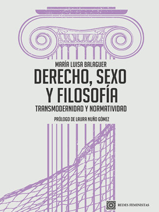Derecho, sexo y filosofía. Transmodernidad y normatividad