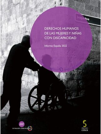 Derechos humanos de las mujeres y niñas con discapacidad. Informe España 2022