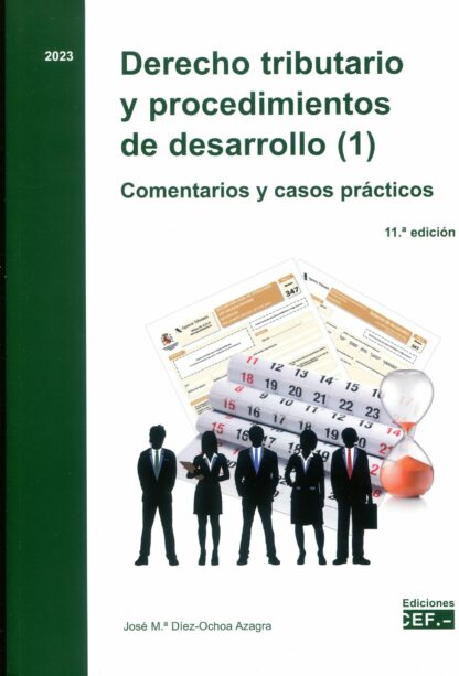 Derecho tributario y procedimientos de desarrollo 2023. Comentarios y casos prácticos 2 Tomos