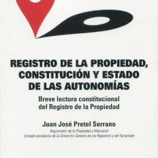 Registro de la Propiedad, constitución y estado de las autonomías (Breve lectura constitucional del Registro de la Propiedad)