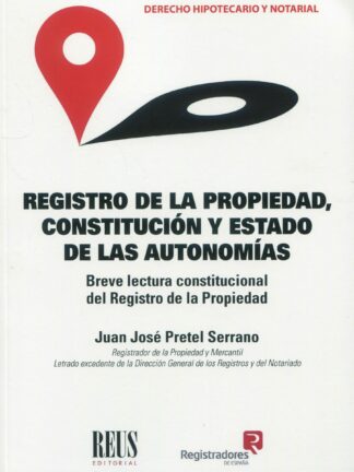 Registro de la Propiedad, constitución y estado de las autonomías (Breve lectura constitucional del Registro de la Propiedad)