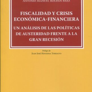 Fiscalidad y crisis economica-financiera. Un análisis de las políticas de austeridad frente a la gran recesión