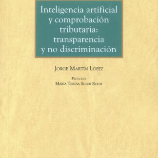 Inteligencia artificial y comprobación tributaria: transparencia y no discriminación