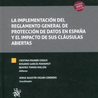 La implementación del reglamento general de protección de datos en España y el impacto de sus cláusulas abiertas