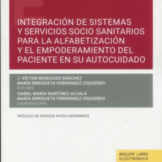 Integración de sistemas y servicios socio sanitarios para la alfabetización y el empoderamiento del paciente en su autocuidado