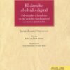 Derecho al olvido digital. Debilidades y fortalezas de un derecho fundamental de nueva generación