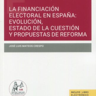 Financiación electoral en España: evolución, estado de la cuestión y propuestas de reforma