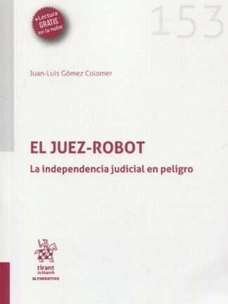 Juez Robot.  La independencia judicial en peligro