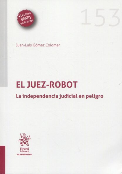 Juez Robot.  La independencia judicial en peligro