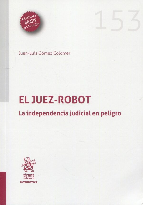 Juez Robot independencia judicial en peligro 9788411691284