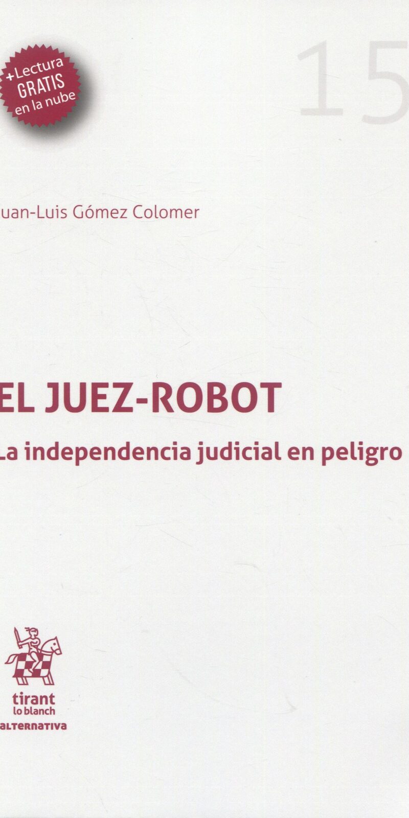 Juez Robot independencia judicial en peligro 9788411691284