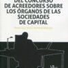 Efectos concurso acreedores órganos sociedades de capital 9788411475938