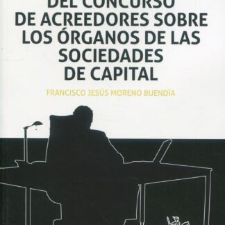 Los efectos del concurso de acreedores sobre los órganos de las sociedades de capital