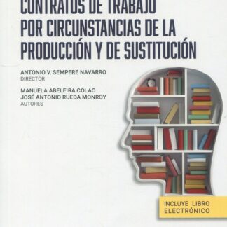 Contratos de trabajo por circunstancias de la producción y de sustitución