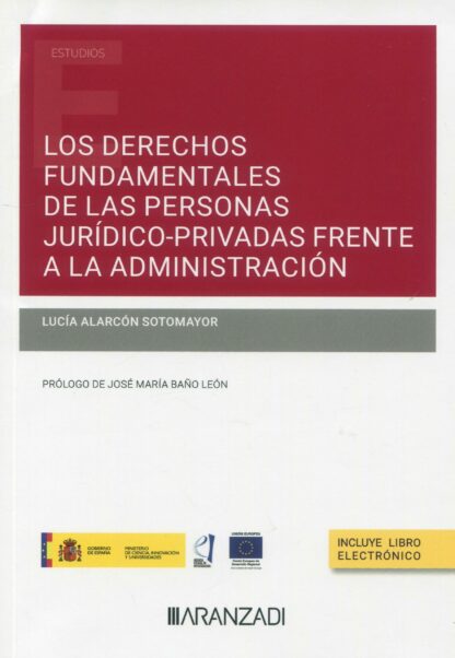Derechos fundamentales de las personas jurídico-privadas frente a la administritración
