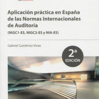 Aplicación práctica en España de las Normas Internacionales de Auditoria 2023 (NIGC1-ES, NIGC2-ES y NIA-ES)